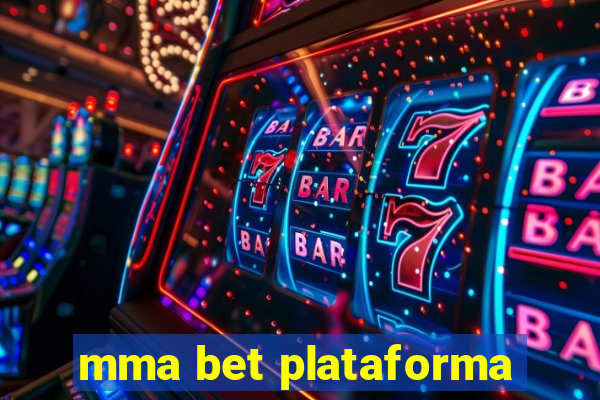 mma bet plataforma